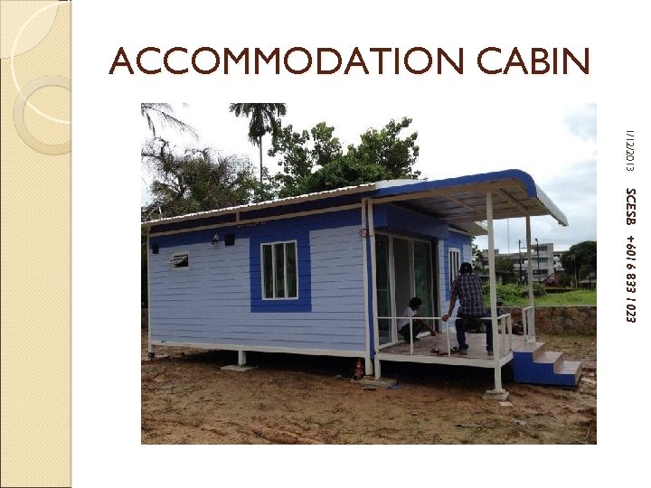 ACCOMMODATION CABIN 1/12/2013 SCESB +6016 833 1023 