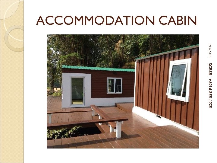 ACCOMMODATION CABIN 1/12/2013 SCESB +6016 833 1023 