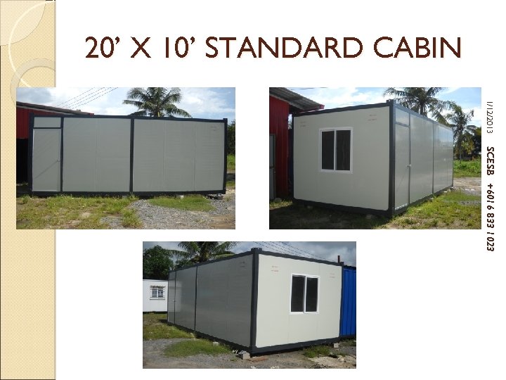 20’ X 10’ STANDARD CABIN 1/12/2013 SCESB +6016 833 1023 