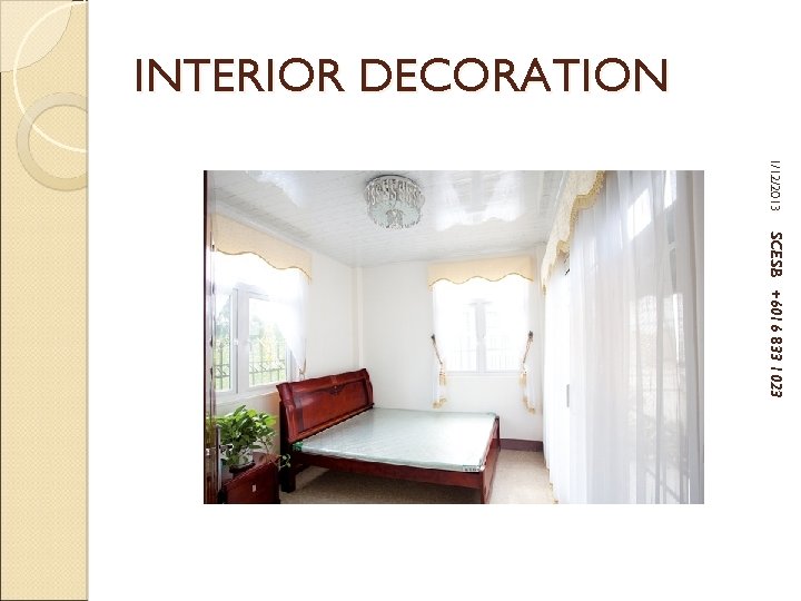 INTERIOR DECORATION 1/12/2013 SCESB +6016 833 1023 