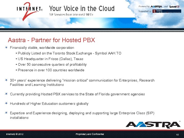 Aastra - Partner for Hosted PBX Financially stable, worldwide corporation • Publicly Listed on