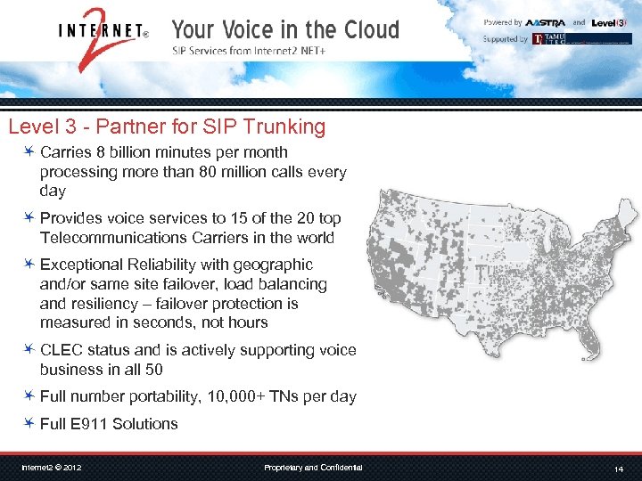 Level 3 - Partner for SIP Trunking Carries 8 billion minutes per month processing