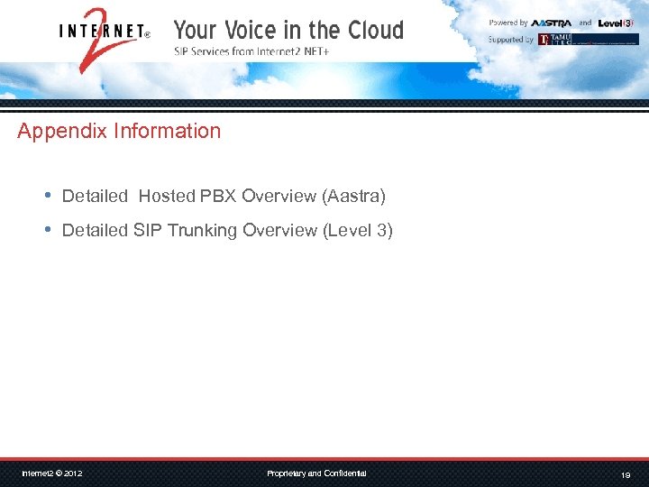 Appendix Information • Detailed Hosted PBX Overview (Aastra) • Detailed SIP Trunking Overview (Level