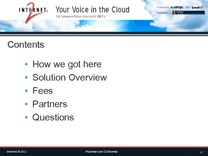 Contents • • • How we got here Solution Overview Fees Partners Questions 2