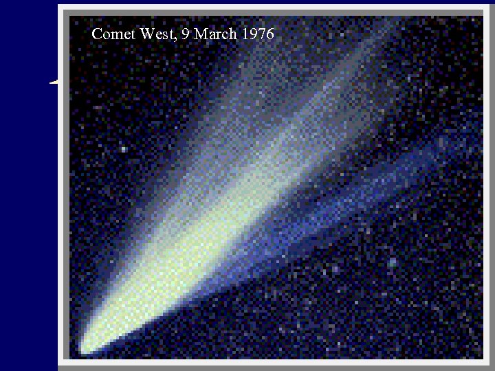 Comet West, 9 March 1976 