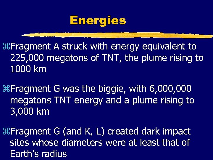 Energies z. Fragment A struck with energy equivalent to 225, 000 megatons of TNT,