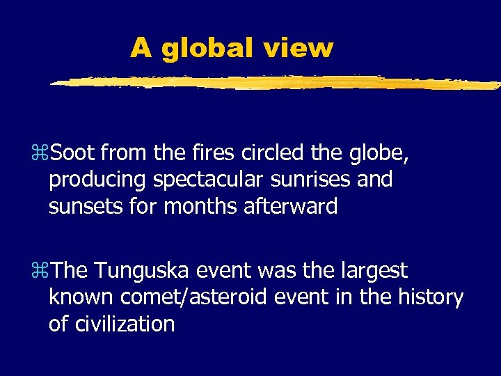 A global view z. Soot from the fires circled the globe, producing spectacular sunrises