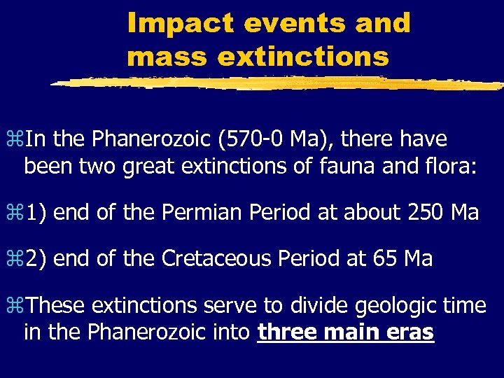 Impact events and mass extinctions z. In the Phanerozoic (570 -0 Ma), there have