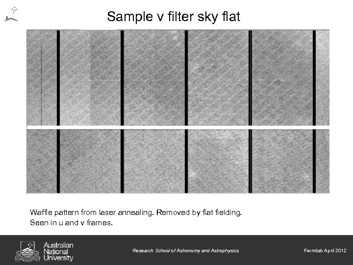 Sample v filter sky flat Waffle pattern from laser annealing. Removed by flat fielding.