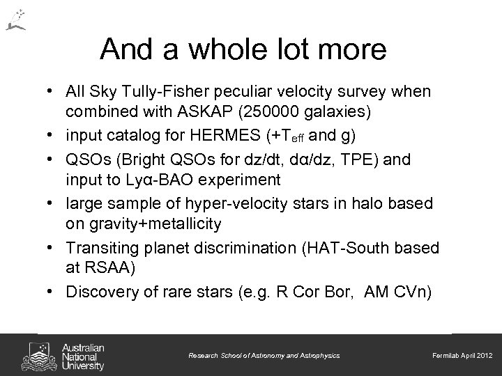Sky. Mapper And a whole lot more • All Sky Tully-Fisher peculiar velocity survey