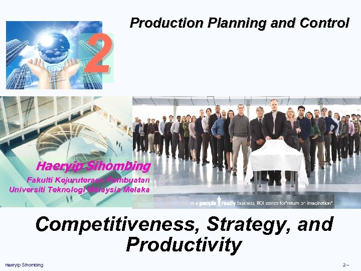 2 Production Planning and Control Haeryip Sihombing Fakulti Kejuruteraan Pembuatan Universiti Teknologi Malaysia Melaka