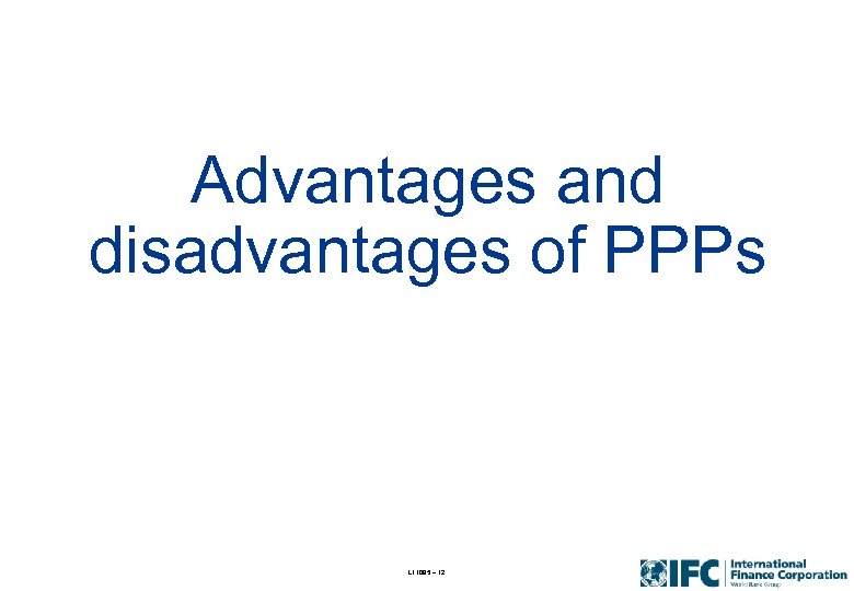 Advantages and disadvantages of PPPs L 11095 – 12 