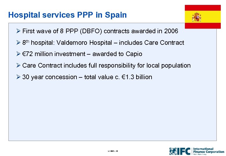 Hospital services PPP in Spain Ø First wave of 8 PPP (DBFO) contracts awarded