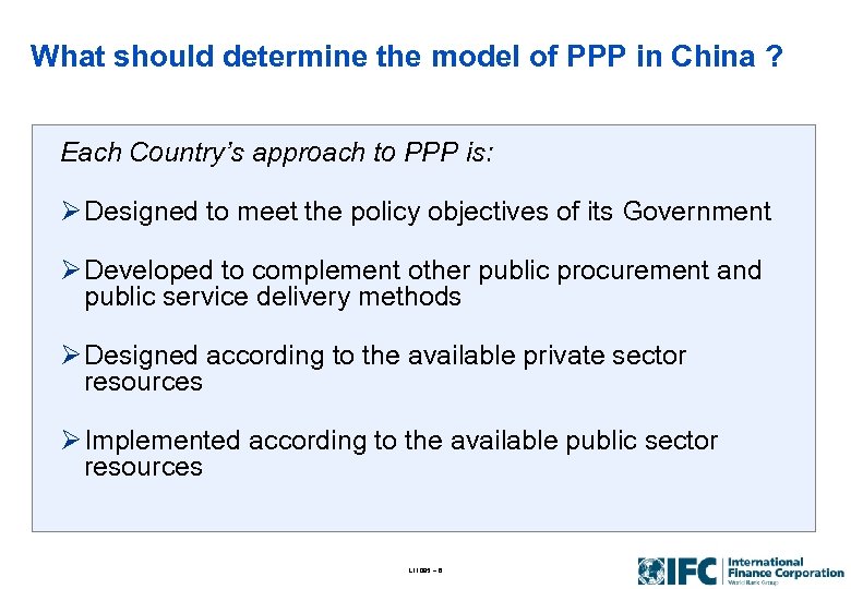What should determine the model of PPP in China ? Each Country’s approach to
