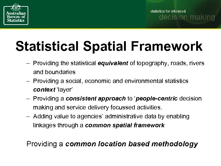 Statistical Spatial Framework – Providing the statistical equivalent of topography, roads, rivers and boundaries