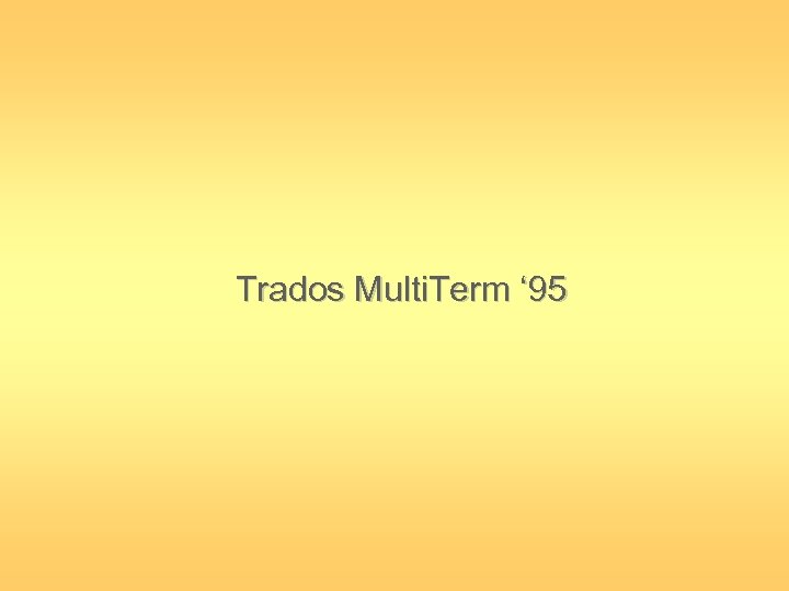 Trados Multi. Term ‘ 95 