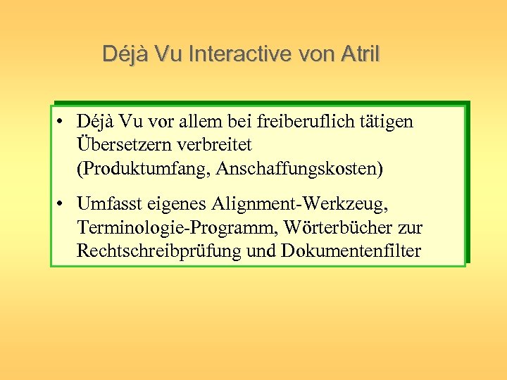 Déjà Vu Interactive von Atril • Déjà Vu vor allem bei freiberuflich tätigen Übersetzern