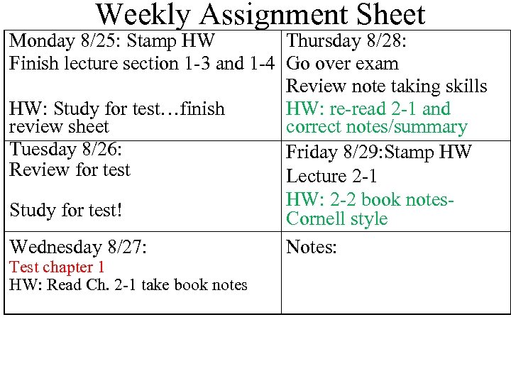 Weekly Assignment Sheet Monday 8/25: Stamp HW Thursday 8/28: Finish lecture section 1 -3