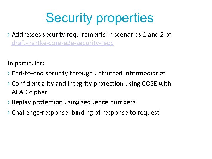 Security properties › Addresses security requirements in scenarios 1 and 2 of draft-hartke-core-e 2