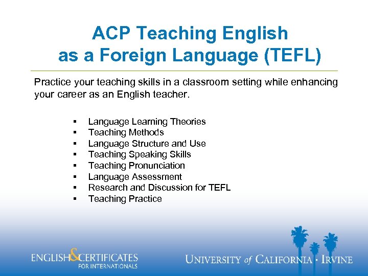 ACP Teaching English as a Foreign Language (TEFL) Practice your teaching skills in a