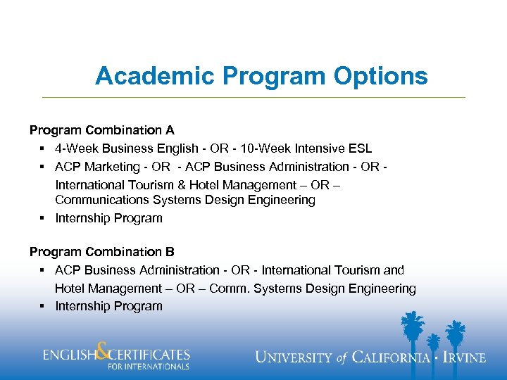 Academic Program Options Program Combination A § 4 -Week Business English - OR -