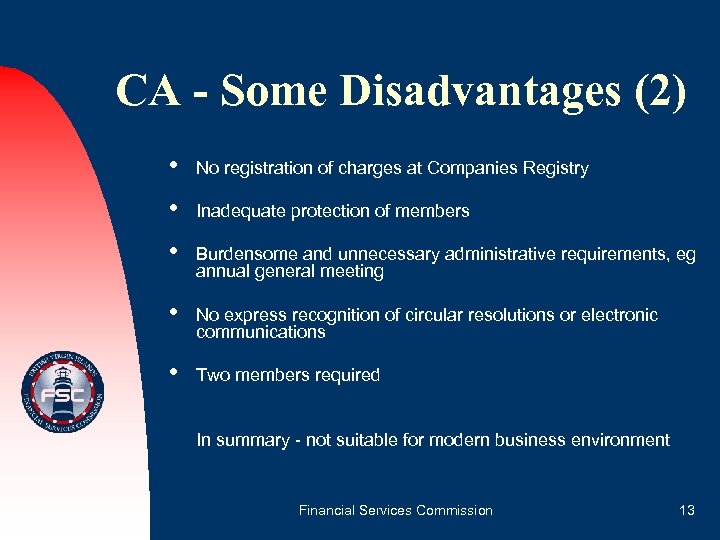 CA - Some Disadvantages (2) • No registration of charges at Companies Registry •