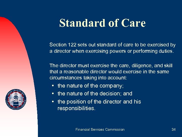 Standard of Care Section 122 sets out standard of care to be exercised by