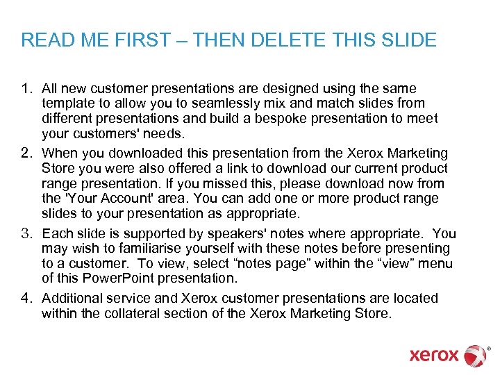 READ ME FIRST – THEN DELETE THIS SLIDE 1. All new customer presentations are