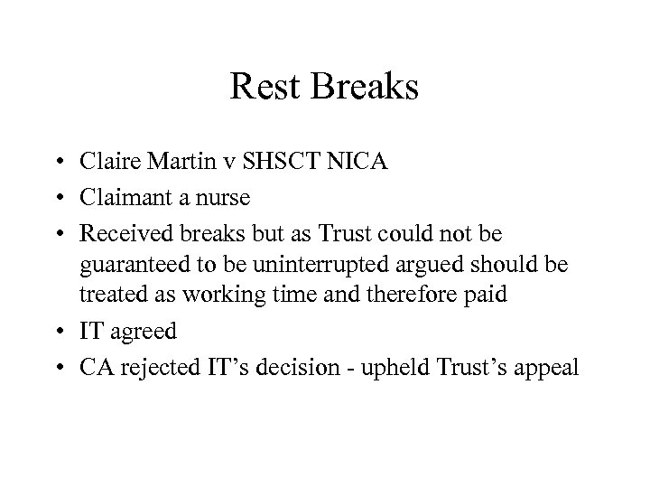 Rest Breaks • Claire Martin v SHSCT NICA • Claimant a nurse • Received