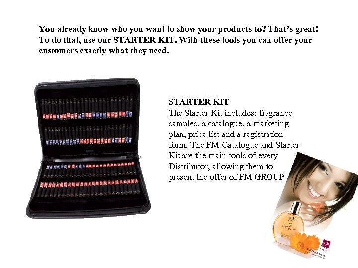 You already know who you want to show your products to? That’s great! To