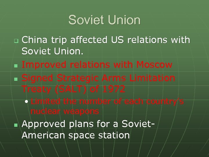 Soviet Union q n n China trip affected US relations with Soviet Union. Improved