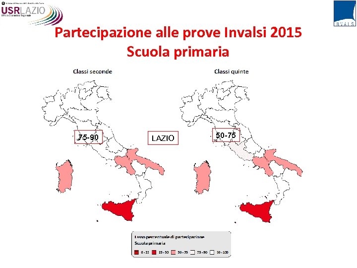 Partecipazione alle prove Invalsi 2015 Scuola primaria 75 -90 LAZIO 50 -75 