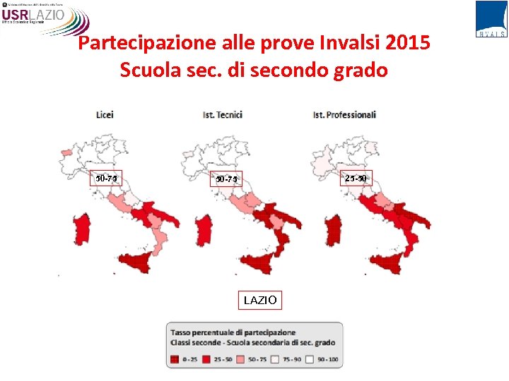 Partecipazione alle prove Invalsi 2015 Scuola sec. di secondo grado 50 -75 25 -50