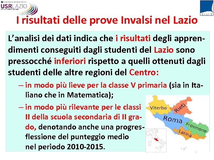 I risultati delle prove Invalsi nel Lazio L’analisi dei dati indica che i risultati