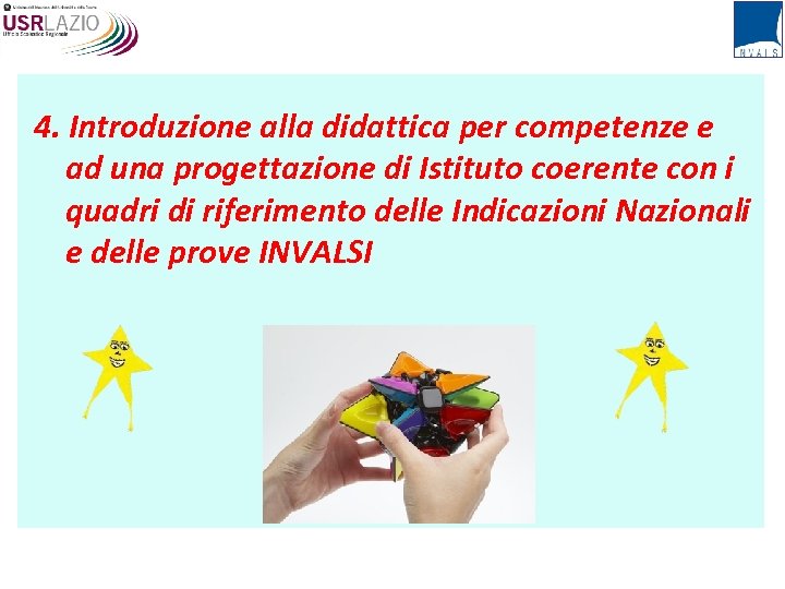 4. Introduzione alla didattica per competenze e ad una progettazione di Istituto coerente con