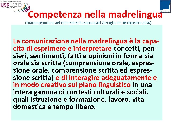  Competenza nella madrelingua (Raccomandazione del Parlamento Europeo e del Consiglio del 18 dicembre