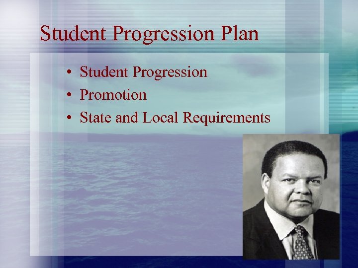 Student Progression Plan • Student Progression • Promotion • State and Local Requirements 