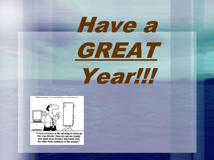 Have a GREAT Year!!! 