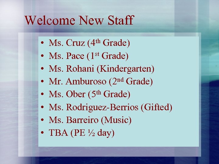 Welcome New Staff • • Ms. Cruz (4 th Grade) Ms. Pace (1 st