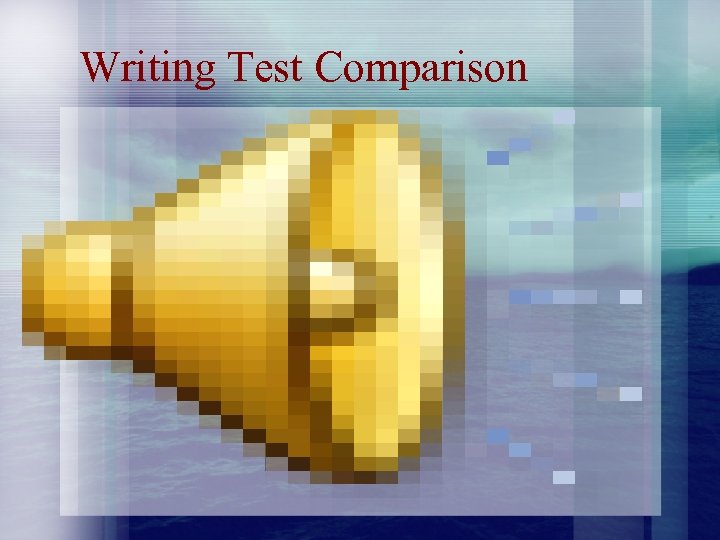 Writing Test Comparison 