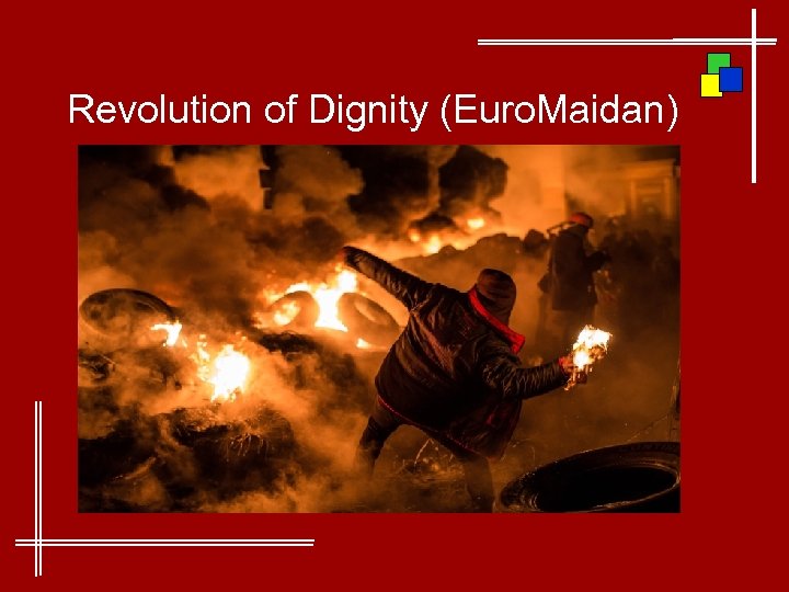 Revolution of Dignity (Euro. Maidan) 