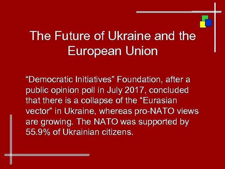 The Future of Ukraine and the European Union “Democratic Initiatives” Foundation, after a public