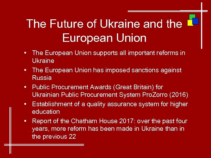 The Future of Ukraine and the European Union • The European Union supports all