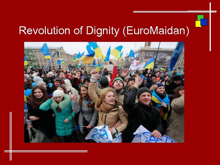 Revolution of Dignity (Euro. Maidan) 