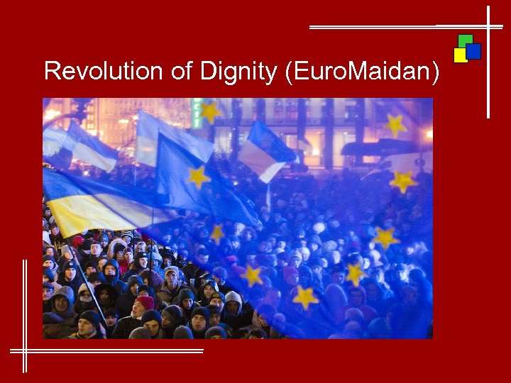Revolution of Dignity (Euro. Maidan) 