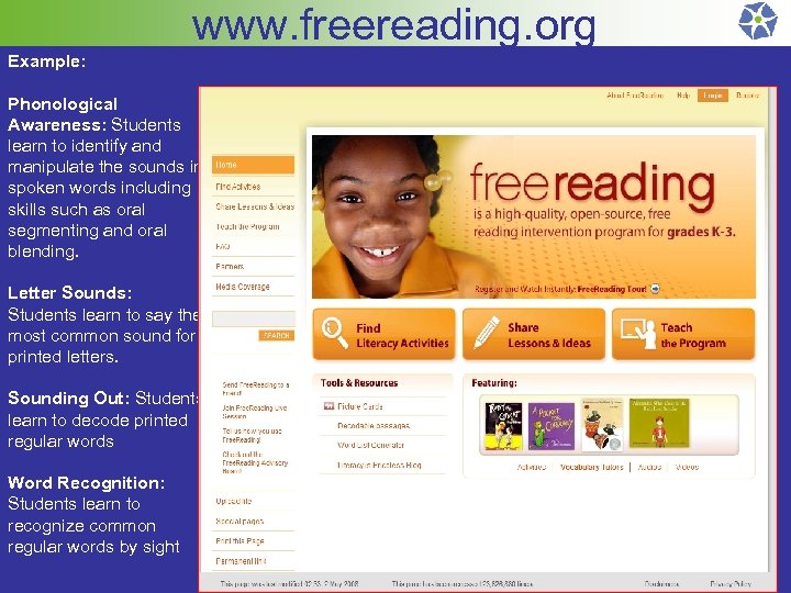 www. freereading. org Example: Phonological Awareness: Students learn to identify and manipulate the sounds