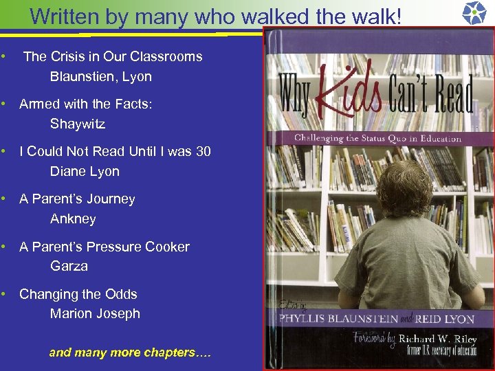 Written by many who walked the walk! • The Crisis in Our Classrooms Blaunstien,