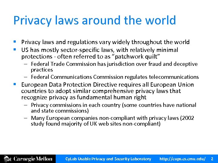 Privacy laws around the world § Privacy laws and regulations vary widely throughout the