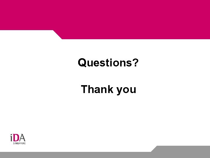 Questions? Thank you 