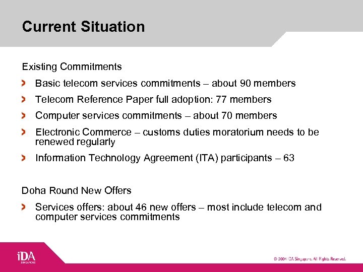 Current Situation Existing Commitments Basic telecom services commitments – about 90 members Telecom Reference
